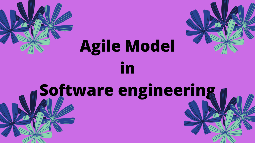 Agile Model In Software Engineering - Easytechnotes